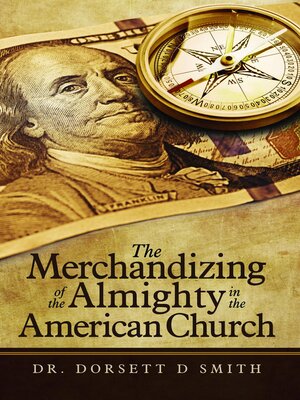 cover image of The Merchandizing of the Almighty in the American Church